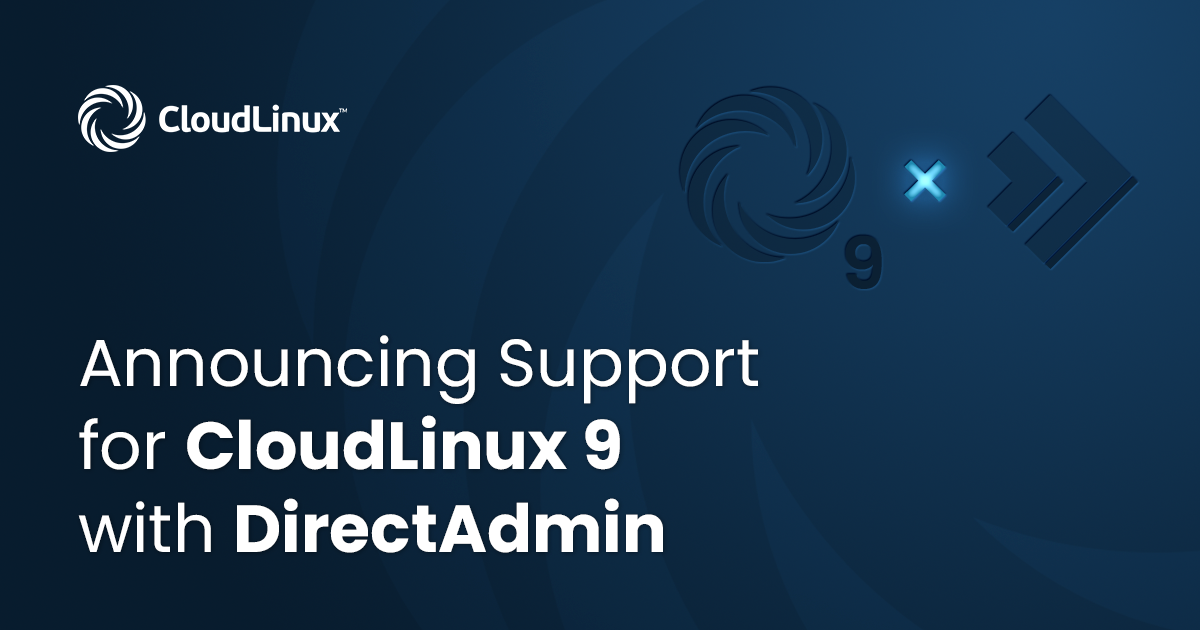 Announcing Support for CloudLinux 9 with DirectAdmin