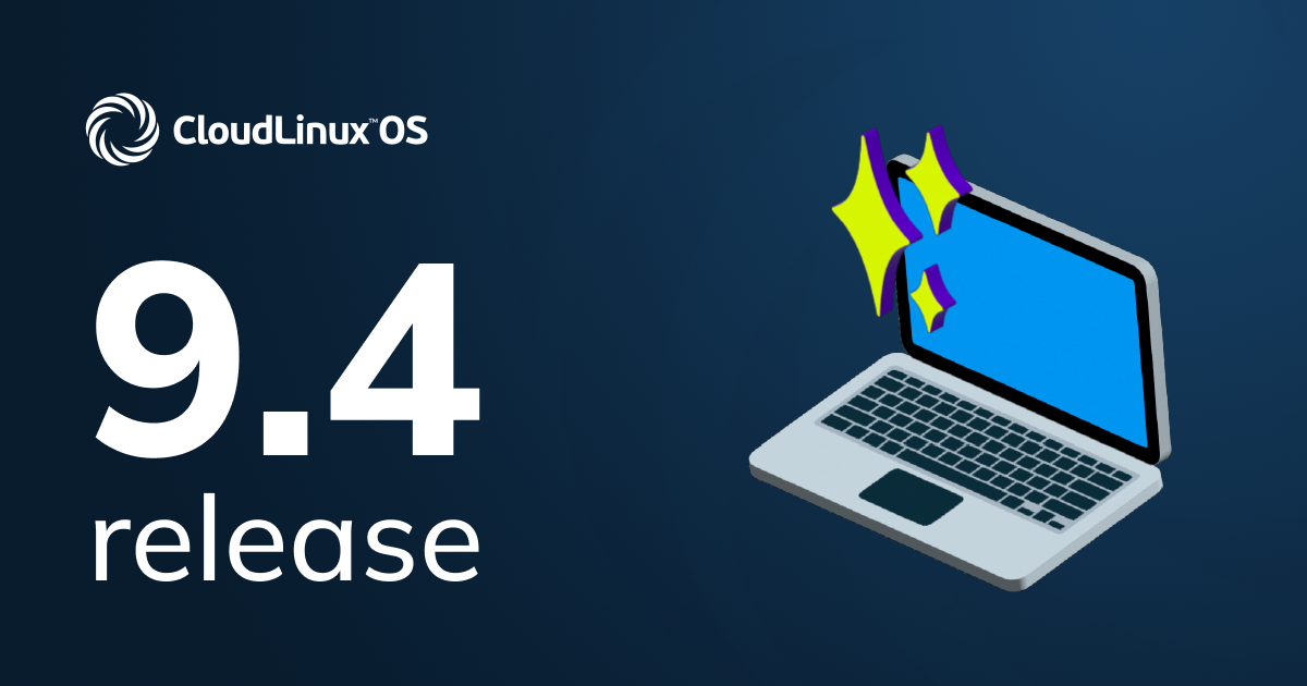Introducing CloudLinux OS 9.4 Stable Release