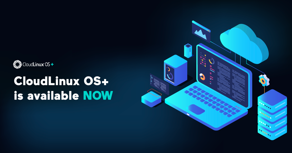 CloudLinux OS+ is available 