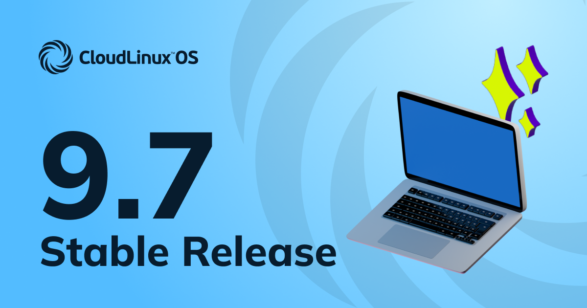 Introducing CloudLinux OS 9.7 Stable Release